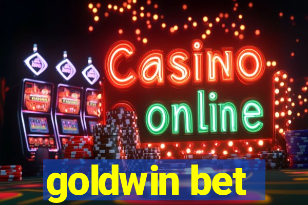 goldwin bet
